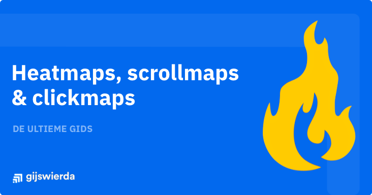 De ultieme gids voor heatmaps, clickmaps en scrollmaps