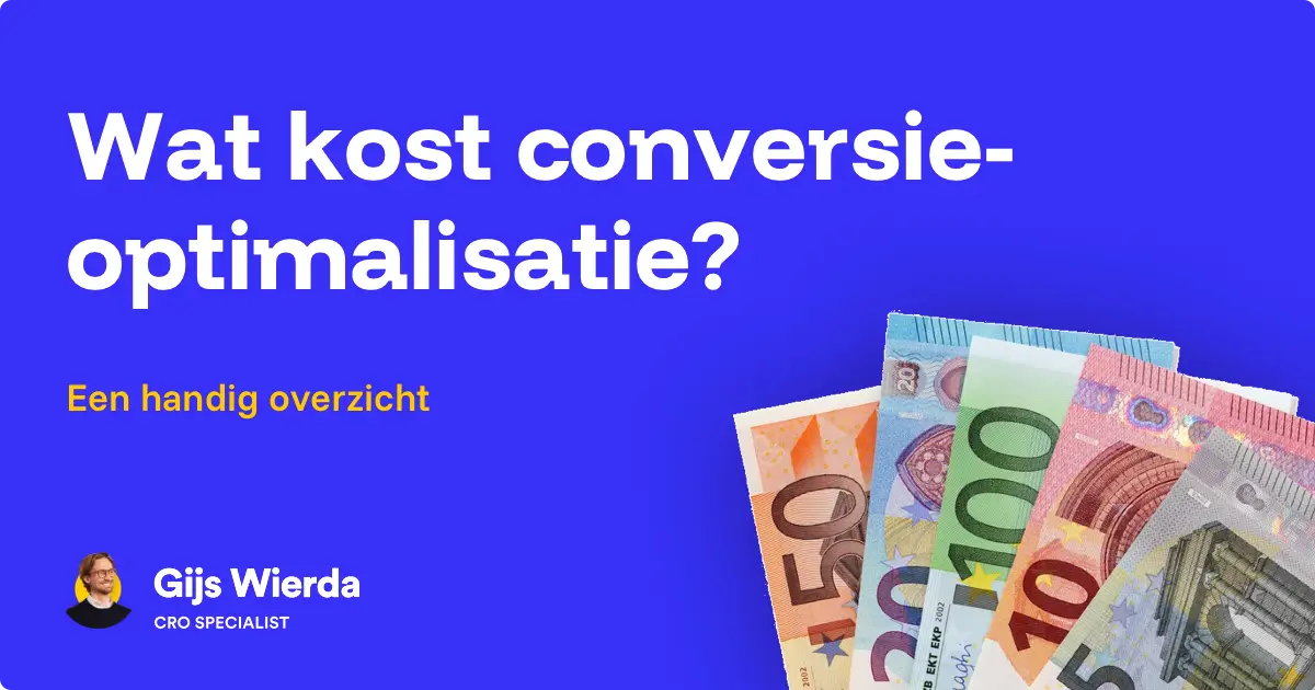 Wat kost conversie-optimalisatie? CRO budget in Nederland (2026)